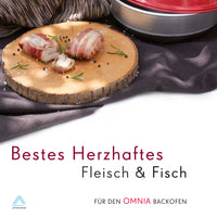 Bestes Herzhaftes - Fleisch & Fisch - Kochbuch für den RoadBaker und OMNIA Campingbackofen