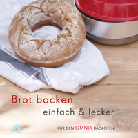 Brot backen - einfach & lecker - Kochbuch für den RoadBaker und OMNIA Campingbackofen